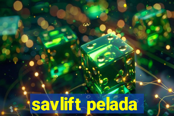 savlift pelada